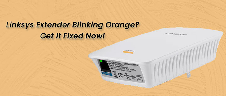 Linksys Extender Blinking Orange