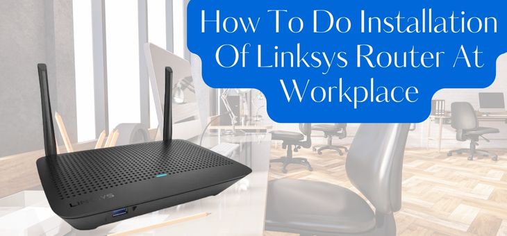 Installation Of Linksys Router