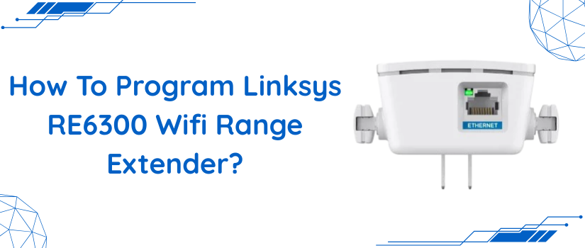 Linksys RE6300 Setup Guide | WPS & Web Browser Methods