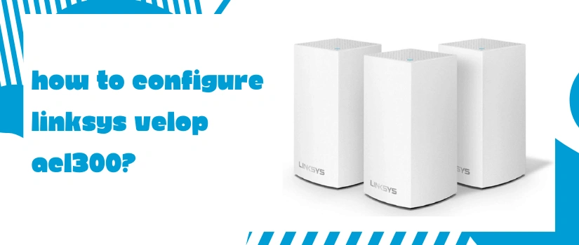 Linksys Velop AC1300 Setup Guide | Reset Button & Browser Methods